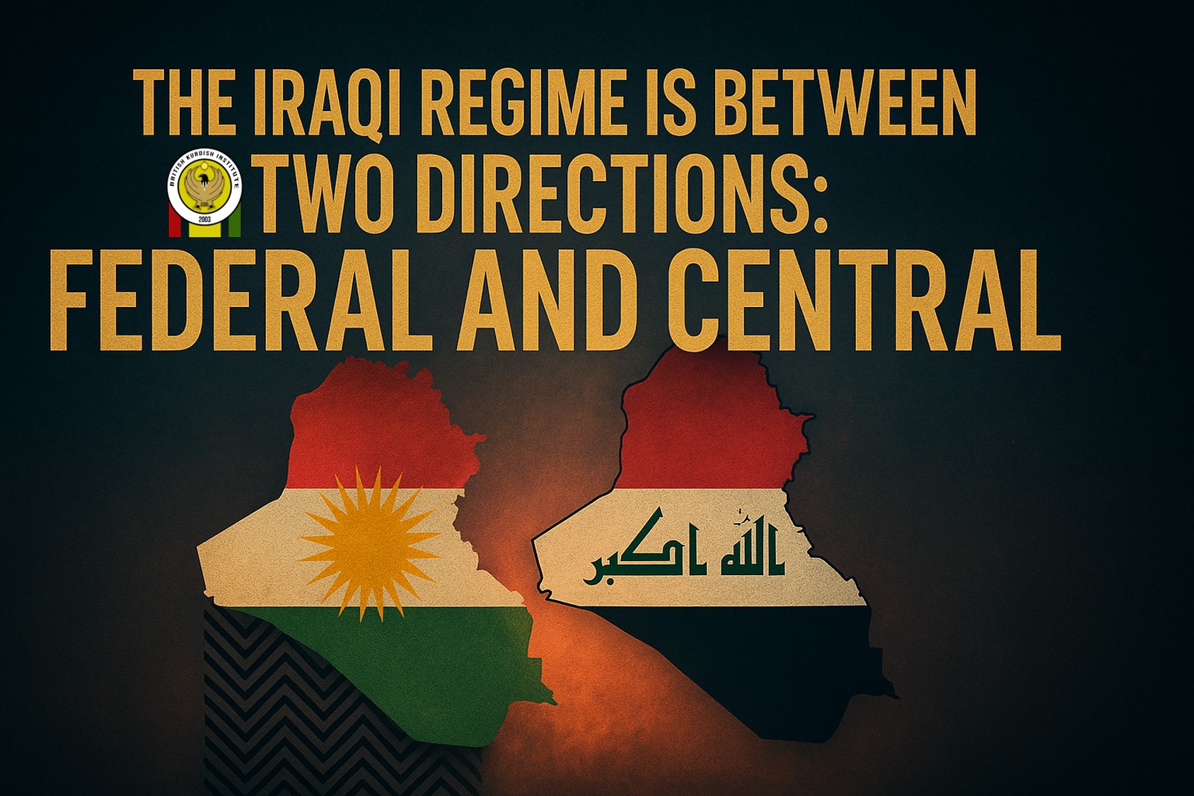 The Iraqi regime is between two directions: federal and central