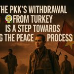 The PKK’s withdrawal from Turkey is a step towards saving the peace process